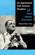 An Appointment with Somerset Maugham: And Other Literary Encounters