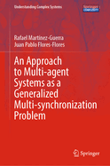 An Approach to Multi-Agent Systems as a Generalized Multi-Synchronization Problem