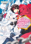 An Archdemon's Dilemma: How to Love Your Elf Bride: Volume 3 (Light Novel): Volume 3