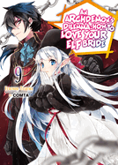 An Archdemon's Dilemma: How to Love Your Elf Bride: Volume 9 (Light Novel): Volume 9