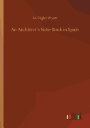 An Architects Note-Book in Spain