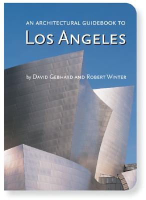 An Architectural Guidebook to Los Angeles - Gebhard, David