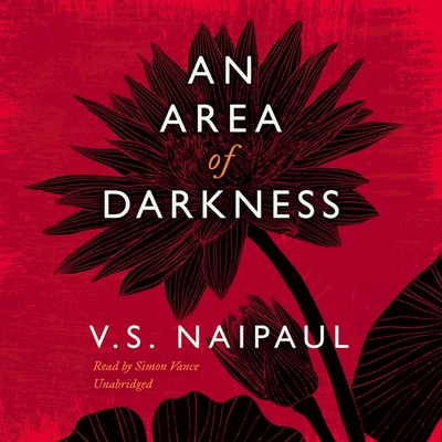 An Area of Darkness - Naipaul, V S, and Vance, Simon (Read by)