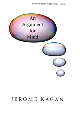 An Argument for Mind - Kagan, Jerome