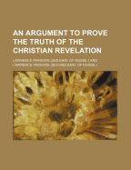 An Argument to Prove the Truth of the Christian Revelation