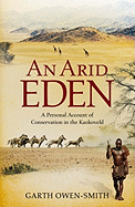 An Arid Eden: A Personal Account of Conservation in the Kaokoveld