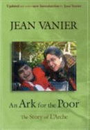 An Ark for the Poor: The Story of L'Arche