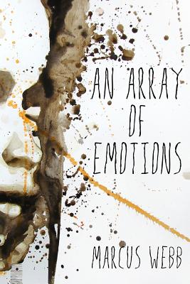 An Array Of Emotions - Webb, Marcus