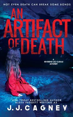 An Artifact of Death - Cagney, J J, and Padgett, Alexa
