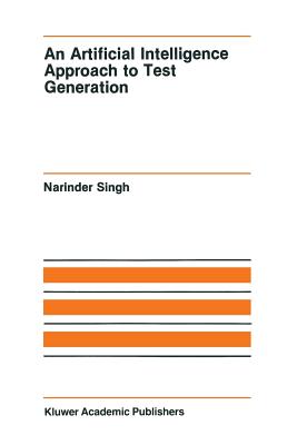 An Artificial Intelligence Approach to Test Generation - Singh, Narinder