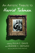 An Artistic Tribute to Harriet Tubman