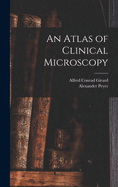 An Atlas of Clinical Microscopy