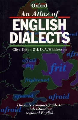 An Atlas of English Dialects - Upton, Clive, and Widdowson, J D a