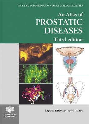 An Atlas of Prostatic Diseases, Third Edition - Kirby, Roger S (Editor)