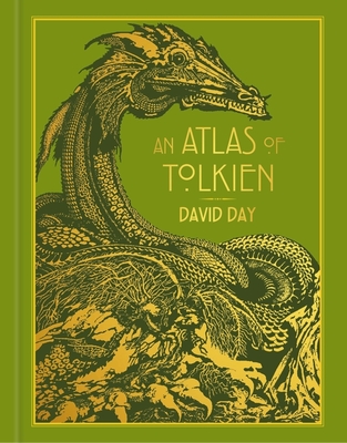 An Atlas of Tolkien: DELUXE EDITION An Illustrated Exploration of Tolkien's World - Day, David