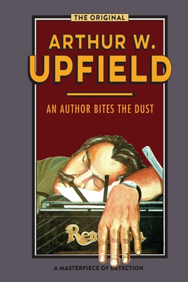 An Author Bites the Dust - Upfield, Arthur W