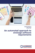 An automated approach to envisage software requirements