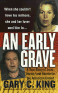 An Early Grave - King, Gary C