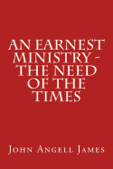An Earnest Ministry - The Need of the Times