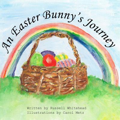 An Easter Bunny's Journey - Whitehead, Russell