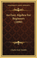 An Easy Algebra for Beginners (1890)