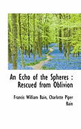 An Echo of the Spheres: Rescued from Oblivion