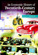 An Economic History of Twentieth-Century Europe: Economic Regimes from Laissez-Faire to Globalization