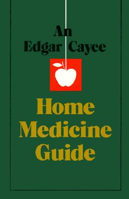 An Edgar Cayce Home Medicine Guide - Turner, Gladys Davis, and Cayce, Edgar (Photographer)