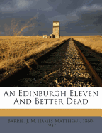 An Edinburgh Eleven and Better Dead