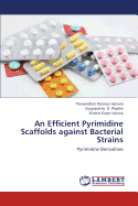 An Efficient Pyrimidine Scaffolds Against Bacterial Strains