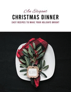 An Elegant Christmas Dinner