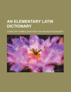 An elementary Latin dictionary