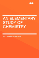 An elementary study of chemistry