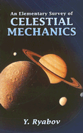 An Elementary Survey of Celestial Mechanics