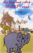 An Elephant Called Malla Prasad