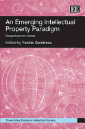 An Emerging Intellectual Property Paradigm: Perspectives from Canada