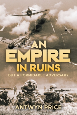 An Empire In Ruins: But A Formidable Adversary - Price, Antwyn