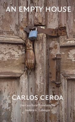 An Empty House - Cerda, Carlos, and Labinger, Andrea G (Translated by)