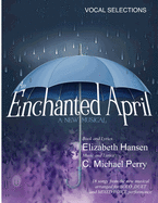 An Enchanted April...a musical: Vocal Selections - Song Book