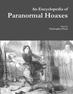 An Encyclopedia of Paranormal Hoaxes