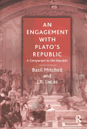An Engagement with Plato's Republic: A Companion to the Republic
