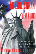 An Englishman in New York: The Memoirs of John Miskin Prior 1948-49