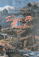 An Englishman's Adventures on the Santa Fe Trail (1865-1889)