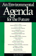 An Environmental Agenda for the Future - Cahn, Robert (Editor)