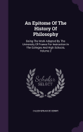 An Epitome Of The History Of Philosophy: Being The Work Adopted By The University Of France For Instruction In The Colleges And High Schools, Volume 2