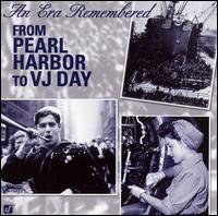 An Era Remembered: From Pearl Harbor to VJ Day - Various Artists