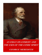 An Essay on Comedy and the Uses of the Comic Spirit