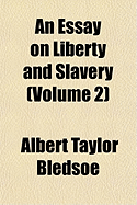 An Essay on Liberty and Slavery; Volume 2