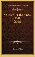 An Essay on the King's-Evil (1746)