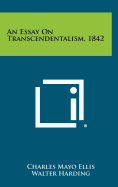 An Essay on Transcendentalism, 1842